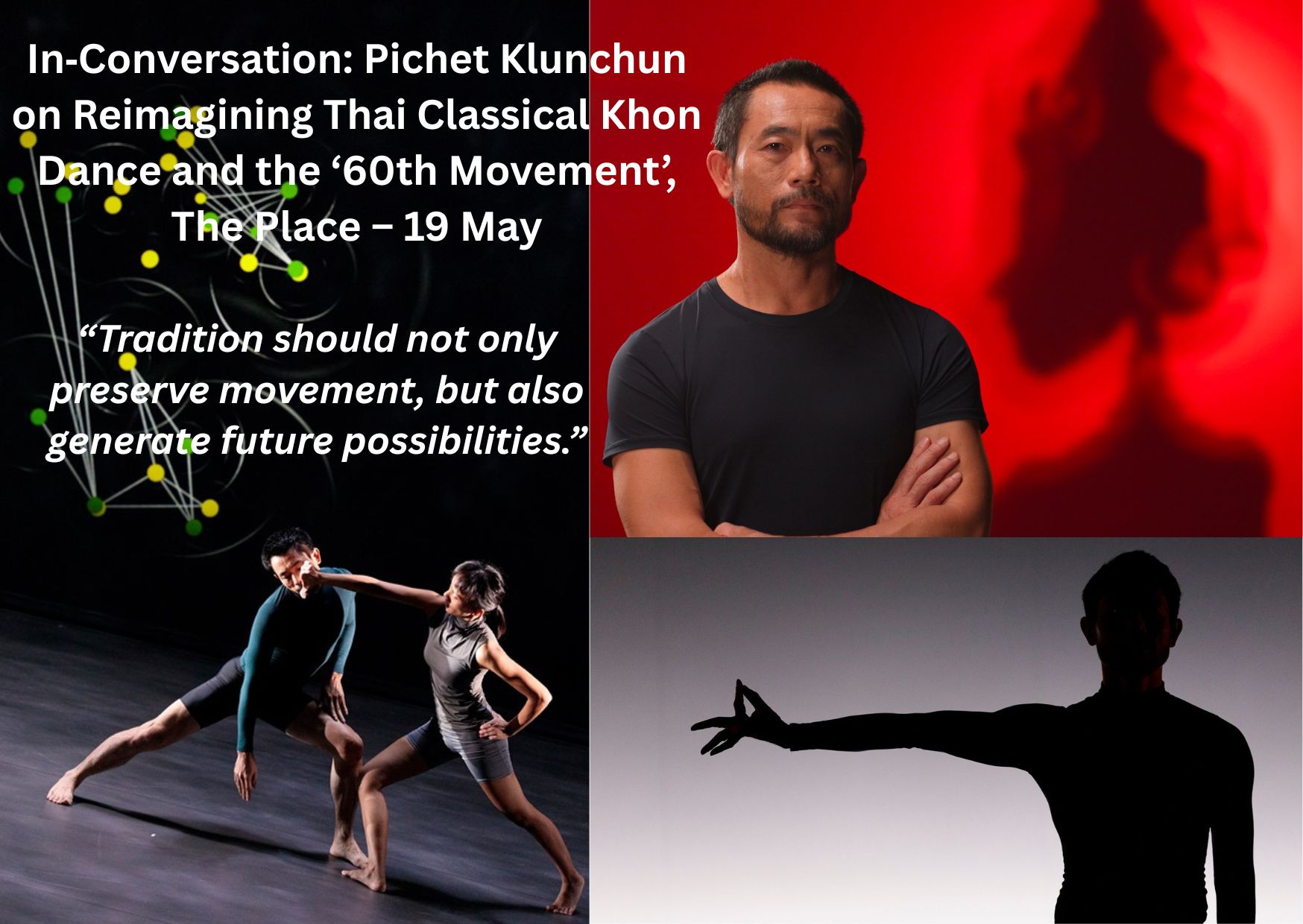 In‑Conversation: Pichet Klunchun on Reimagining Thai Classical Khon Dance and the ‘60th Movement’, The Place – 19 May