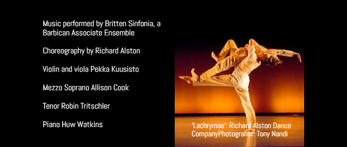 Barbican Britten: Phaedra Richard Alston Dance Company & Britten Sinfonia (Lachrymae, Holderlin Fragments,Phaedra, Illuminations) Barbican Theatre, 6,7and 9 Nov 2013