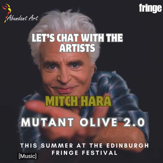 EdFringe Talk 2024 - Mitch Hara in Mutant Olive - "Standing up for who you authentically are!"