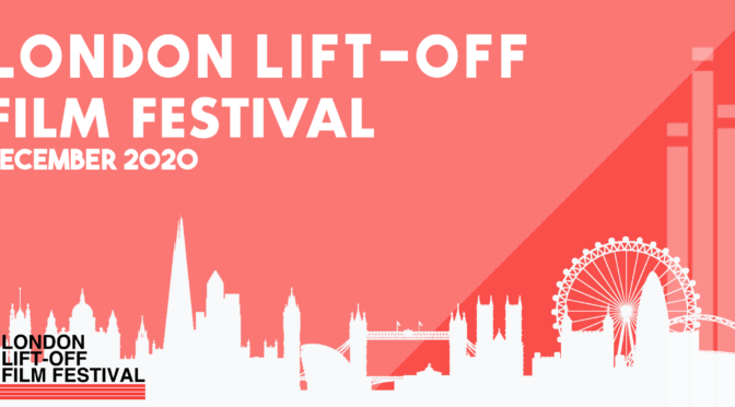 London Lift Off Global Film Festival 2020- ‘A Meeting of Cultures’ nominated in the Official Selection!